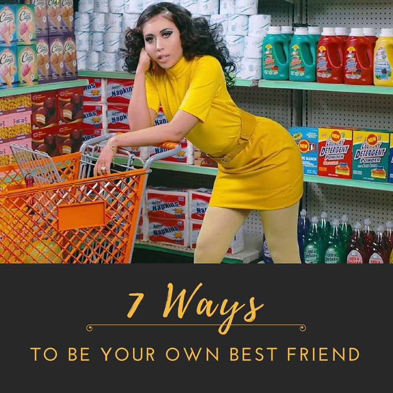 How To Be Your Own Best Friend